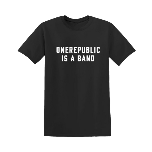 ONEREPUBLIC Is A Band Tee
